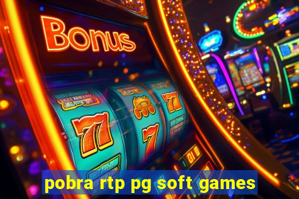 pobra rtp pg soft games